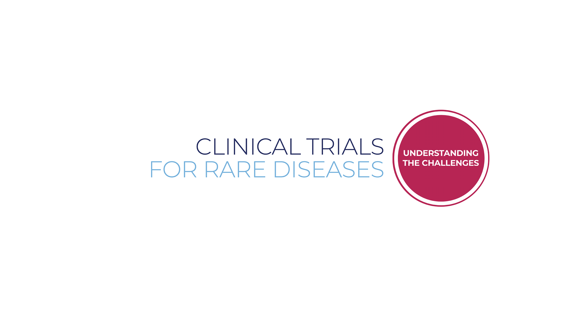 Understanding the Challenges in Clinical Trials for Rare Diseases